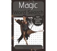 Magic Word Search: 50 + Word Searches about Magic, Mysticism and More | 6 x 9 Inches, 110 Pages | Perfect for Aspiring Wizards, Fantasy Enthusiast And Puzzle Lovers.