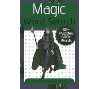 Magic Word Search: 50+ Word Searches Plus Solutions about Magic, Mysticism and More | 6x9 Inch, 110 Pages | Puzzles For Adults, Seniors And Teens