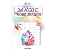 Magic Word Search: 60 Puzzles of Crystals, Affirmations & Inner Power