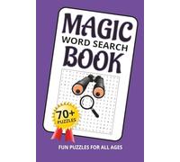 Magic Word Search Book: 70+ Word Searches about Magic, Mysticism, Wonder and More | 6x9 inches, 110 pages | Easy to Read Print Gift for Vacations, Holidays and Relaxing Times