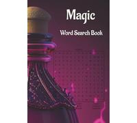 Magic Word Search Book: Word Searches with Easy to Read Print about Magic, Magicians, Witches, and More | 6x9 inches, 110 pages | 50+ Puzzles... Gifts ... Holidays, Free Times, and Magical Minds
