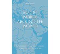 Magic Words Arount the World: Learn how to say kind words in different languages!