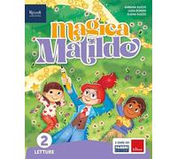 Magica Matilde. Letture. Con Grammatica e scrittura con quaderno, Matematica con quaderno, Discipline. Per la Scuola elementare. Con e-book. Con espansione online (Vol. 2)