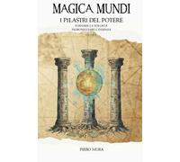 MAGICA MUNDI III: I PILASTRI DEL POTERE