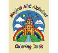 Magical ABC Alphabet Coloring Book: Enchanted Learning Journey for Kids 5-6 Years, Preschool & Elementary School with Fantasy Characters from A to Z