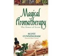 Magical Aromatherapy, Llewellyn's New Age Series Scott Cunningham (Auteur)