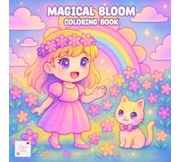 Magical Bloom Coloring Book: A Garden of Whimsy and Wonder