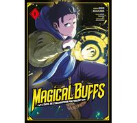 Magical Buffs : L'éveil de l'enchanteur polyvalent - Tome 01
