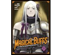 Magical Buffs : L'éveil de l'enchanteur polyvalent - Tome 03