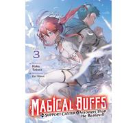 Magical Buffs: The Support Caster is Stronger Than He Realized! (Light Novel) Vol. 3