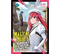 Magical Buffs The Support Caster is Stronger Than He Realized Manga Vol. 2 - Haka Tokura - Seven Seas Entertainment LLC - Livre en Anglais - Paperback Haka TokuraHaka Tokura (Auteur)