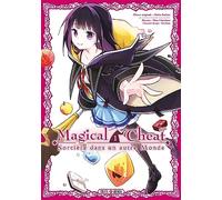 Magical Cheat T01 - Sorcière dans un autre Monde