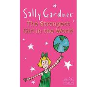 Magical Children: The Strongest Girl In The World