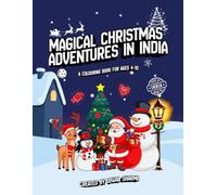 Magical Christmas Adventures in India: A Fun and Simple Christmas Colouring Book for Ages 4 to 10