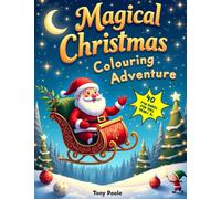 Magical Christmas Colouring Adventure: Whimsical Festive Fun for Little Dreamers