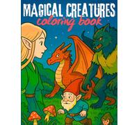 Magical Creatures Coloring Book: A Ghibli-Inspired Coloring Book Full of Magical Creatures for Grownups and Curious Souls