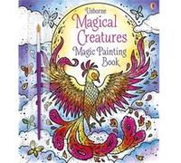 Magical Creatures Magic Painting Book by Abigail Wheatley Unknown (Auteur)
