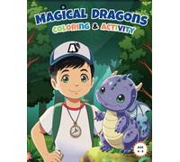 Magical Dragons Coloring & Activity Book for Kids Ages 4-8: Creative Dragon Activity Book with Coloring Pages, Drawing Prompts, and Imaginative Adventures for Kids Ages 4-8