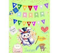 Magical Dream Journal for Kids (Ages 6-9) 31 Days of Gratitude, Goals, Positive Thinking and Creative Reflection: Build Gratitude and Confidence Every Day