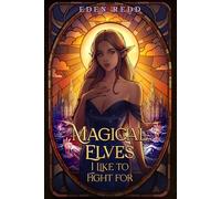 Magical Elves I Like to Fight for