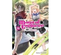 Magical Explorer, Vol. 10 (light novel): Reborn as a Side Character in a Fantasy Dating Sim