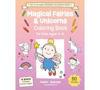 Magical Fairies & Unicorns Coloring Book: A Fun and Enchanting Coloring Book for Kids Ages 4-8