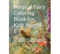 Magical Fairy Coloring Book for Kids Ages 4-8: 30 Easy Bold Line Fairies - Nature, Elemental & Magical Fantasy Coloring Pages for Beginners