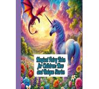 Magical Fairy Tales for Children: New and Unique Stories