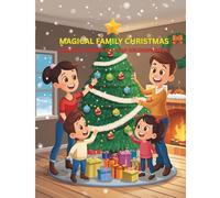 Magical Family Christmas - Coloring Book For Kids Ages 4-8 - A Heartwarming Holiday Adventure!: Comfort & Cheer All Year Coloring Book