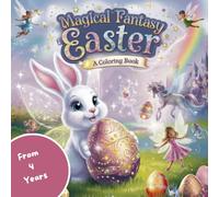 Magical Fantasy Easter - a coloring book for kids from 4 years