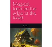 Magical Farm On The Edge Of The Forest (English-Chinese Bilingual Children's Picture Book Collection)