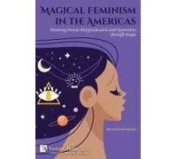 Magical Feminism In The Americas