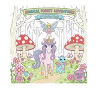 Magical Forest Adventures: The Story of Lily, Pip, and Sparky: Whimsical Coloring Book for Kids Ages 4-8 with a Unicorn, Fairy, and Dragon, Plus Fun ... Creative Activities to Inspire Imagination