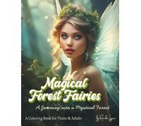 Magical Forest Fairies: A Journey into a Mystical Forest: A Coloring Book for Teens & Adults