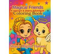 Magical Friends: A Unicorn & Starry Adventure Coloring Book: Coloring Magical Fantasy