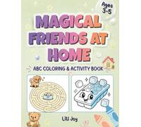 Magical Friends at Home: ABC Learning with Cozy and Cute Household Objects. Coloring, Letter Tracing & Preschool Activities for Ages 3-5