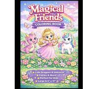 Magical Friends Coloring Book: Fun Fantasy Coloring Pages for Kids