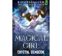 Magical Girl Crystal Genocide: Making Friends After Causing the Apocalypse!