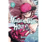 Magical Girl Holy Shit - Tome 9