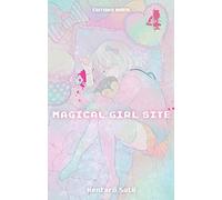 Magical Girl Site - tome 4 (04)
