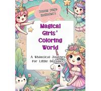 Magical Girls' Coloring World: A Whimsical Journey for Little Dreamers