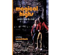 Magical Highs - Alvin Lee and Me