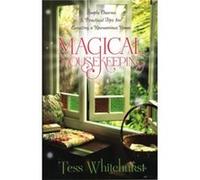 Magical Housekeeping: Simple Charms & Practical Tips for Creating a Harmonious Home
