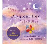 Magical Key - Astrology: Part 1: The Elements