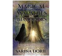 Magical Maladies For Beginners: Lucifer Thatchs Education Of Witchery (Son Of A Succubus)