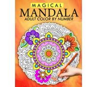 Magical Mandala Adult Color By Number: Color By Number Coloring Book with Easy and Relieving Mindful 50 Mandalas Color By Number Coloring Pages For Adults (Perfect as a Gift).