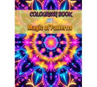 Magical Mandalas: A Mindful Journey into Art & Calm". Amezing Colouring Patterns for Adults .: Adult coloring books for relaxation