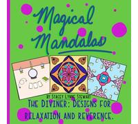 Magical Mandalas the Diviner: Designs for Relaxation and Reverence
