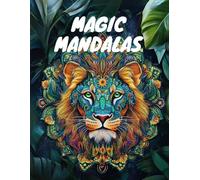 Magical Mandalas: Tibetan Dragons and Demons: Coloring Book for Adults and Kids Ages 10+