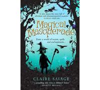 Magical Masquerade: Enter a world of secrets, spells and enchantments ...